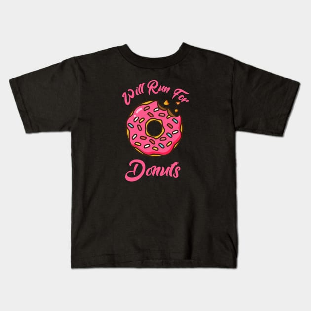 Will Run For Donuts Kids T-Shirt by Dynamic Design